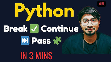 Python Programming Full Course for Beginners – #8 Break, Continue, Pass in Python in 3 Minutes