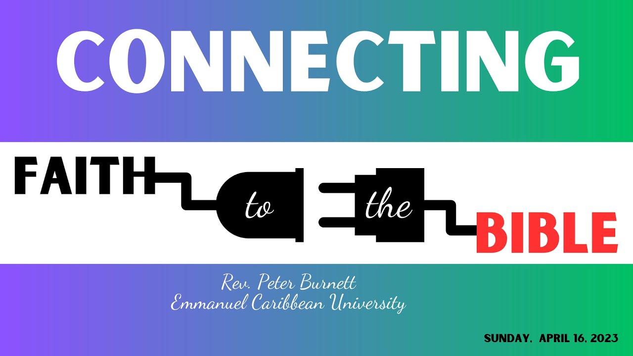 Rev. Peter Burnett - Connecting Faith to the Bible
