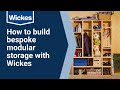 How to build bespoke modular storage with Wickes
