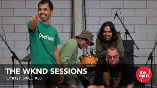 Sweetass - The Wknd Sessions Ep. 121 (full performance)