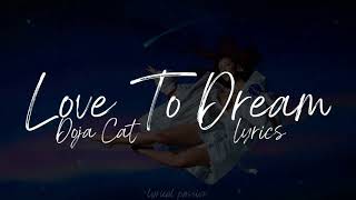 Doja Cat - Love To Dream (lyrics)
