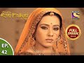 Ep 42 - Suspicions On Padmini - Chittod Ki Rani Padmini Ka Johur - Full Episode