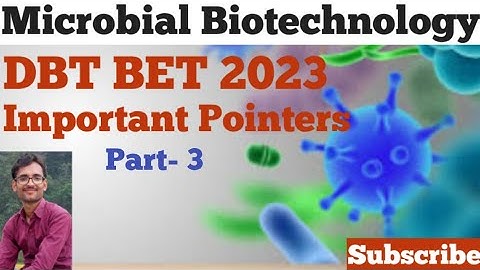 Microbial Biotechnology/Important Pointers/ DBT 2008 -2022 PYQ/PYQ POINTS/ PART 3/ MICROORGANISM