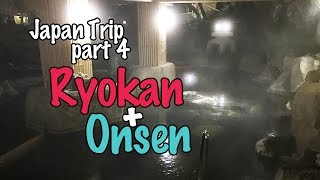 Traditional Japanese Inn and Hot Springs Onsen Japan Trip Part 4