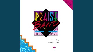 Video thumbnail of "Maranatha! Praise Band - Jesus, Mighty God"