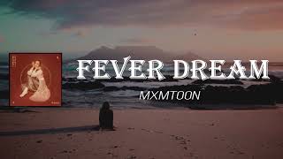 mxmtoon - fever dream (Lyrics)
