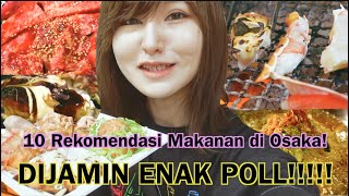 DIJAMIN NGILER! 10 TEMPAT KULINER DI OSAKA REKOMENDASI MAKOTO YANG WAJIB DICOBA!!!