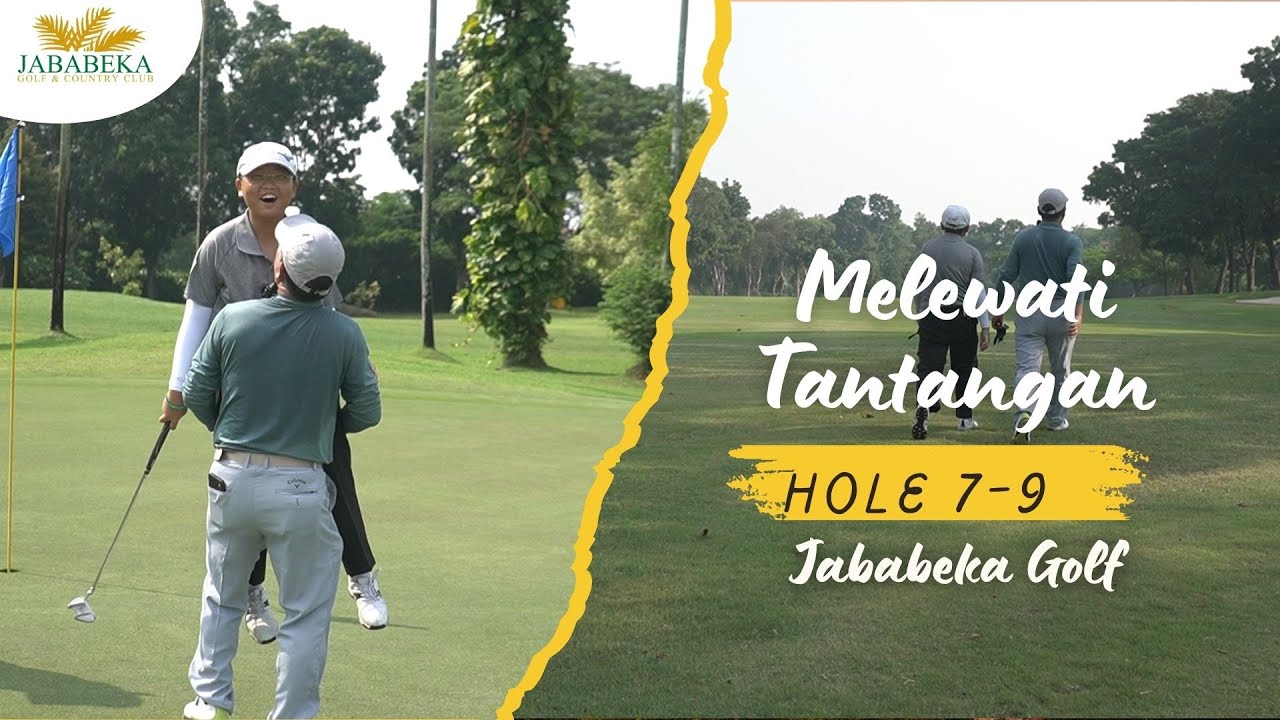 Review Lapangan : "Melewati Tantangan  Hole 7-9 Jababeka Golf"