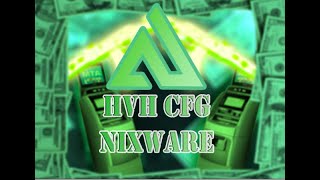 HVH CFG NIXWARE + LUA PACK