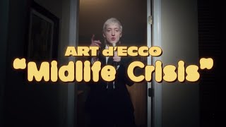 Art d'Ecco - Midlife Crisis (Official Video)