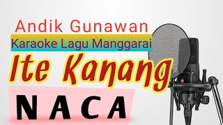 Karaoke ITE KANANG NACA •• Andik Gunawan