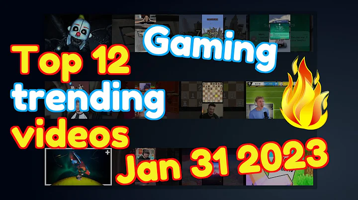 Top 12 trending gaming videos on YouTube Jan 31 2023