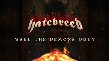 HATEBREED "Make The Demons Obey" OFFICIAL LYRIC VIDEO