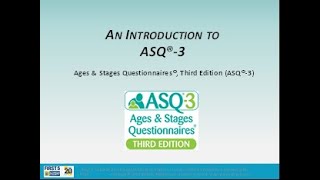 Introduction to the Ages & Stages Questionnaires (ASQ-3)