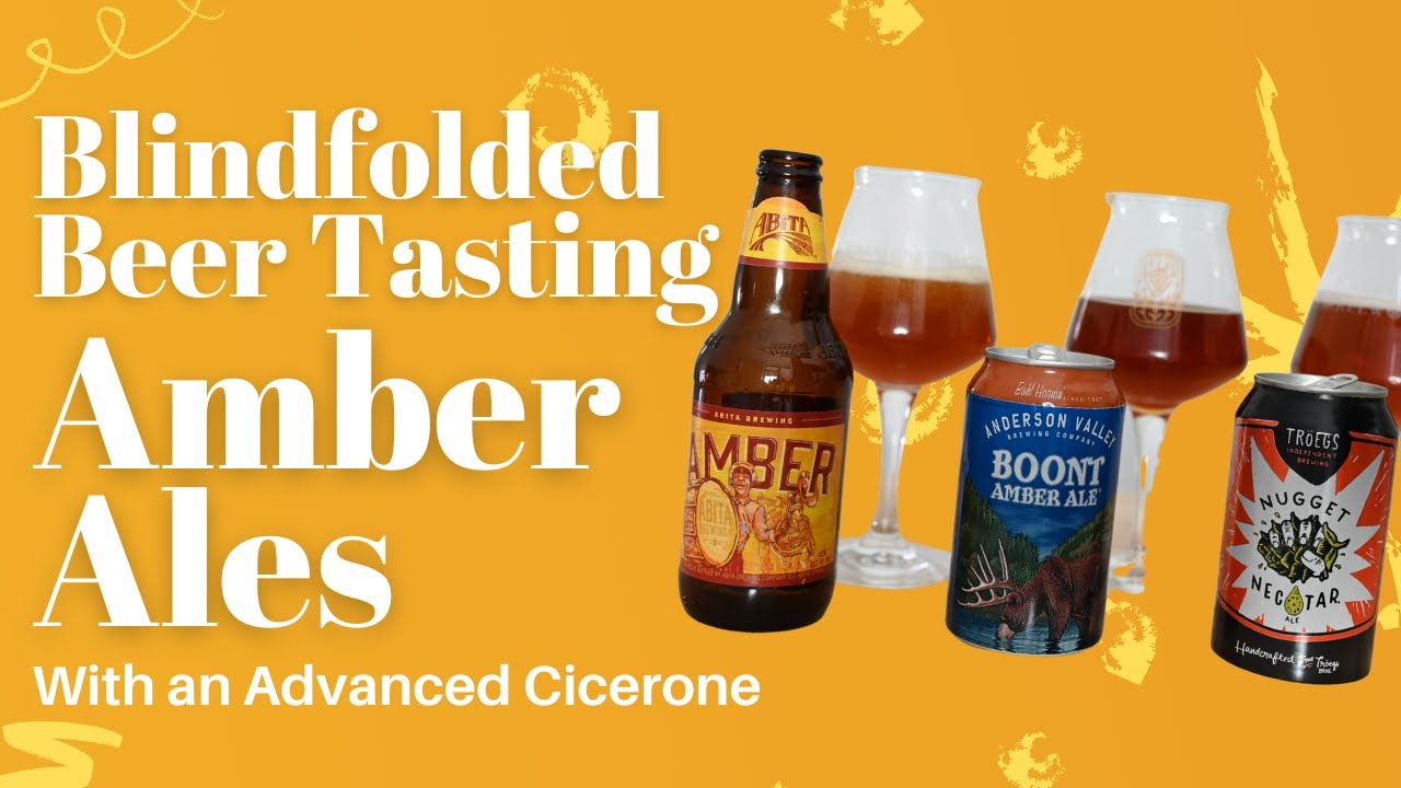 Blindfolded Tasting Amber Ales with an Advanced Cicerone YouTube