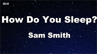 How Do You Sleep? - Sam Smith Karaoke 【No Guide Melody】 Instrumental