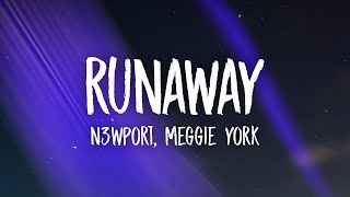 N3WPORT & Meggie York - Runaway (Lyrics)