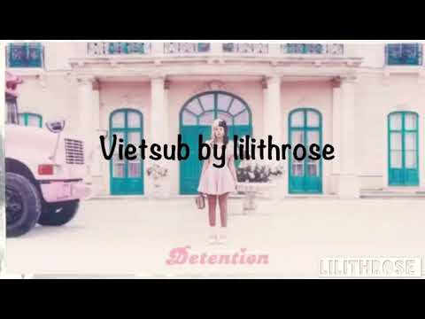 | Lyrics + Vietsub | Detention-Melanie Martinez