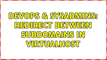 DevOps & SysAdmins: Redirect between subdomains in VirtualHost