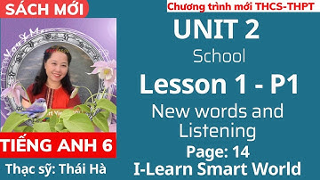 Tiếng Anh lớp 6 | I-Learn Smart World | Unit 2: School - Lesson 1 - P1 - Trang 14