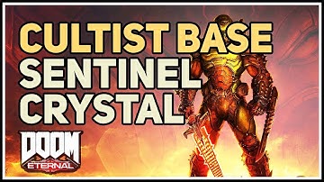 How to get Sentinel Crystal Cultist Base Doom Eternal