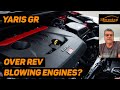 G16E-GTS Yaris GR Engine Over Rev Blowing Engines? (Same problem as Toyota 86)