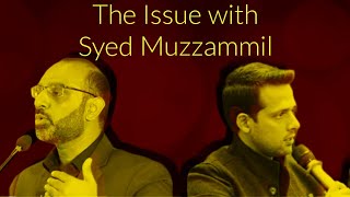 Syed Muzzammil se Kya Issue Hai?