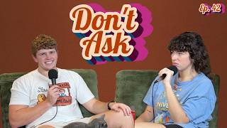 We Started An Investigation... Don't Ask Ep. 42
