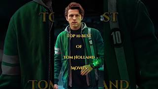 Top 10 Tom holland Best Movies of all time| New Hollywood movies list |#shorts #shortsfeed #viral