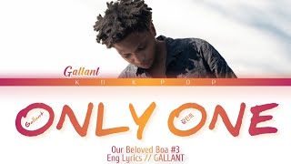 GALLANT : Only One Lyrics || OUR BELOVED BOA#3 || Eng Lyrics