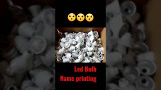 LED Bulb  Name printing machine #shorts
