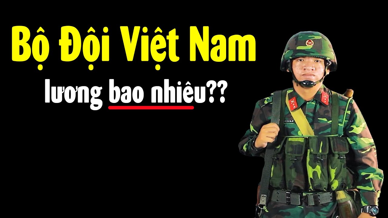 Lương của Bộ đội thấp hay cao?