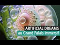 On a vu pour vous artificial dreams les nuits de lia au grand palais immersif paris vido youtube