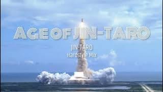 Age of JIN TARO (Hardstyle Mix) - JIN-TARO