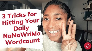NaNoWriMo Tips - 3 Tricks for Hitting Your Daily Word Count [CC]