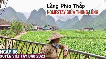 Xuyên Việt 2023 Ngày 66 khám phá làng dân tộc Nùng ở Cao Bằng