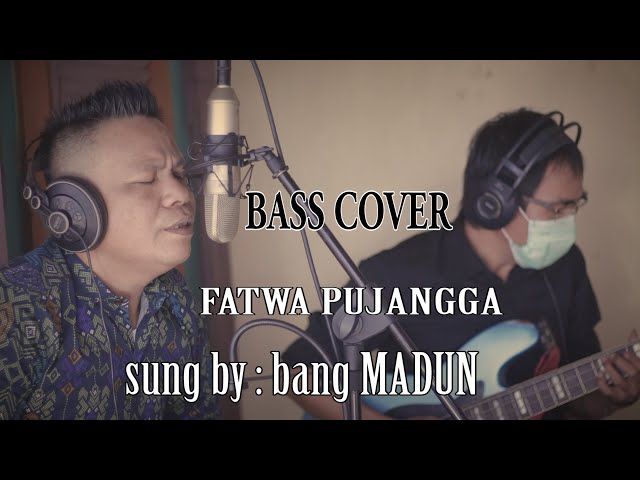 BASS COVER_FATWA PUJANGGA sung by : bang MADUN class=