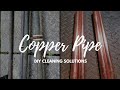 How to clean copper pipe - tips and tricks