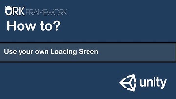 How-to ORK Framework - Making a custom loading screen