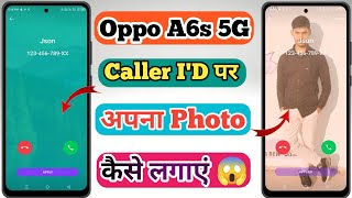oppo a6s 5g caller i'd par apna photo kaise lagaye // how to set photo in caller i'd oppo a6s 5g