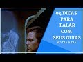 04 DICAS PARA FALAR COM OS SEUS GUIAS NO DIA A DIA - UMBANDA