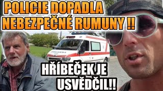 Psychopat vs POLICIE DOPADLA NEBEZPEČNÉ Rumuny!!!Dědeček Hříbeček JE USVĚDČIL!!!