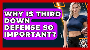 Why Is Third Down Defense So Important? - Gridiron Data Digest