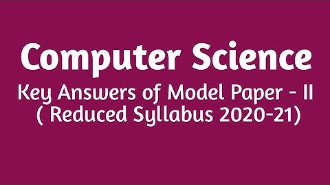 Solution of Computer Science Model Question Paper - II