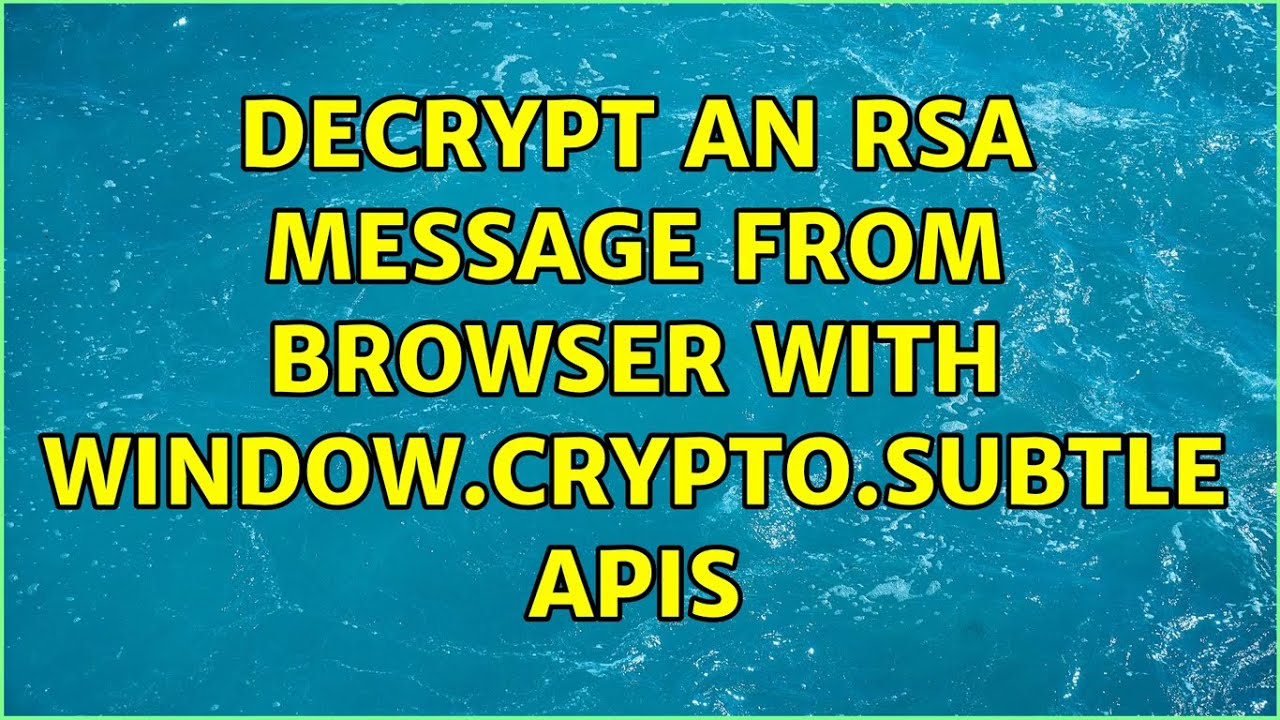 Decrypt an RSA message from browser with window.crypto.subtle APIs