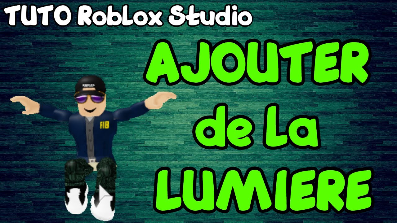 Tuto FR | Mettre de la lumière - ROBLOX STUDIO