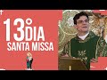 Santa Missa - 13º dia do mês das 50 Rosas para Maria  | PADRE REGINALDO MANZOTTI