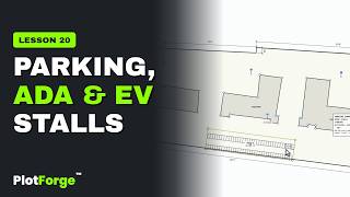 Parking Lot Layout With ADA and EV Stalls | PlotForge™ Lesson 20