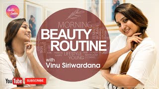 Vinu Siriwardana Morning Beauty Routine