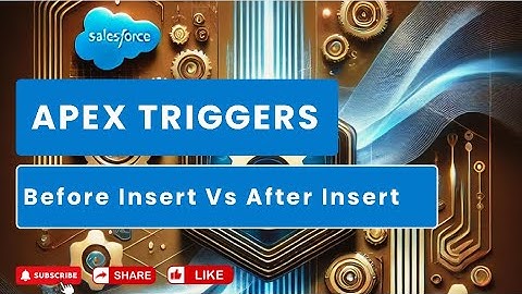 Before Insert Vs After Insert Triggers in Salesforce | Apex Triggers | Part 2 #apex#salesforce#apex